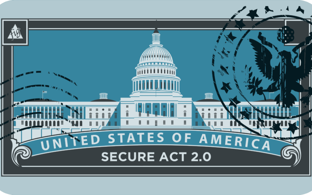 SECURE 2.0 Act: 15 Key Provision Changes That Affect Retirement Accounts