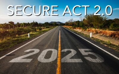 More SECURE Act 2.0 Changes: What 2025 Brings to Retirement Planning